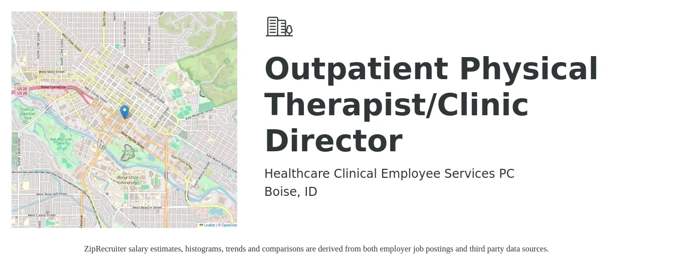 Healthcare Clinical Employee Services PC job posting for a Outpatient Physical Therapist/Clinic Director in Boise, ID with a salary of $81,800 to $94,500 Yearly with a map of Boise location.