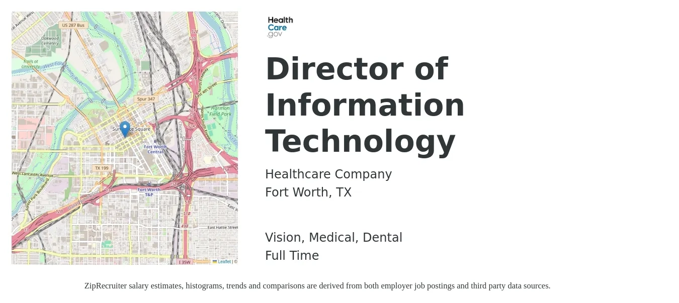 Healthcare Company job posting for a Director of Information Technology in Fort Worth, TX with a salary of $102,500 to $150,500 Yearly and benefits including dental, life_insurance, medical, pto, retirement, and vision with a map of Fort Worth location.