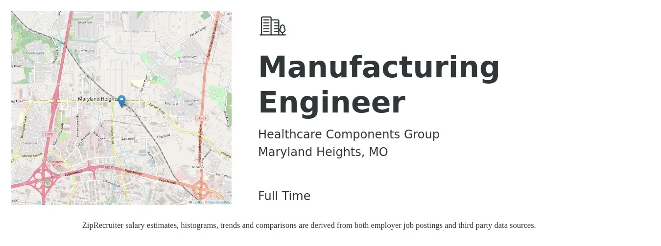 Healthcare Components Group job posting for a Manufacturing Engineer in Maryland Heights, MO with a salary of $70,500 to $90,800 Yearly with a map of Maryland Heights location.