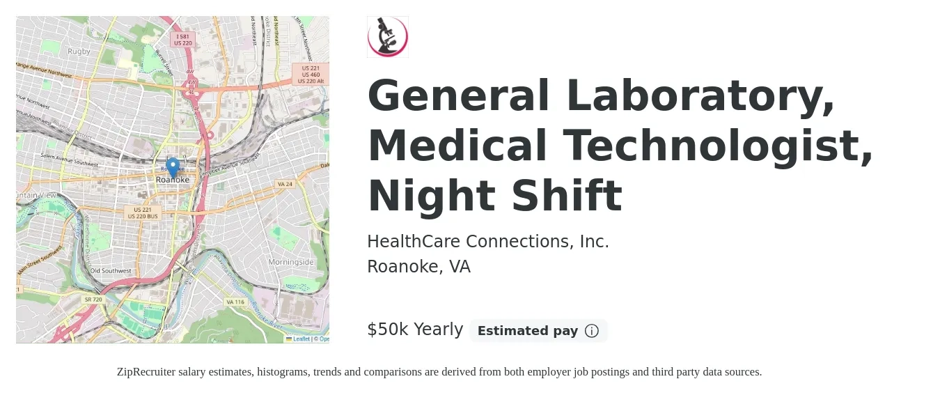 HealthCare Connections, Inc. job posting for a General Laboratory, Medical Technologist, Night Shift in Roanoke, VA with a salary of $50,000 Yearly with a map of Roanoke location.