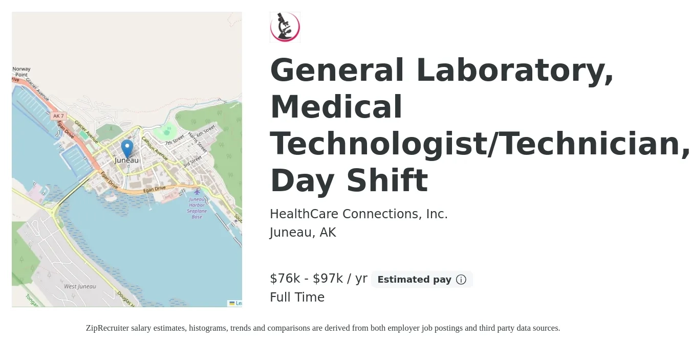 HealthCare Connections, Inc. job posting for a General Laboratory, Medical Technologist/Technician, Day Shift in Juneau, AK with a salary of $76,000 to $97,000 Yearly with a map of Juneau location.