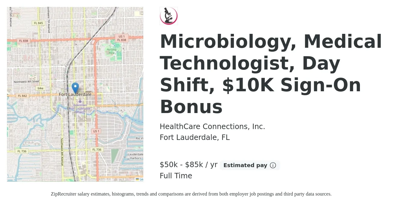 HealthCare Connections, Inc. job posting for a Microbiology, Medical Technologist, Day Shift, $10K Sign-On Bonus in Fort Lauderdale, FL with a salary of $50,000 to $85,000 Yearly with a map of Fort Lauderdale location.