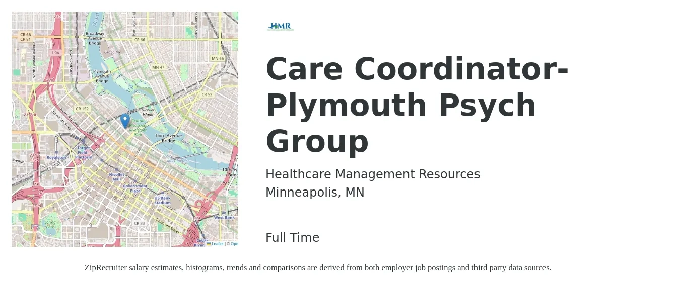 Healthcare Management Resources job posting for a Care Coordinator- Plymouth Psych Group in Minneapolis, MN with a salary of $20 Hourly with a map of Minneapolis location.