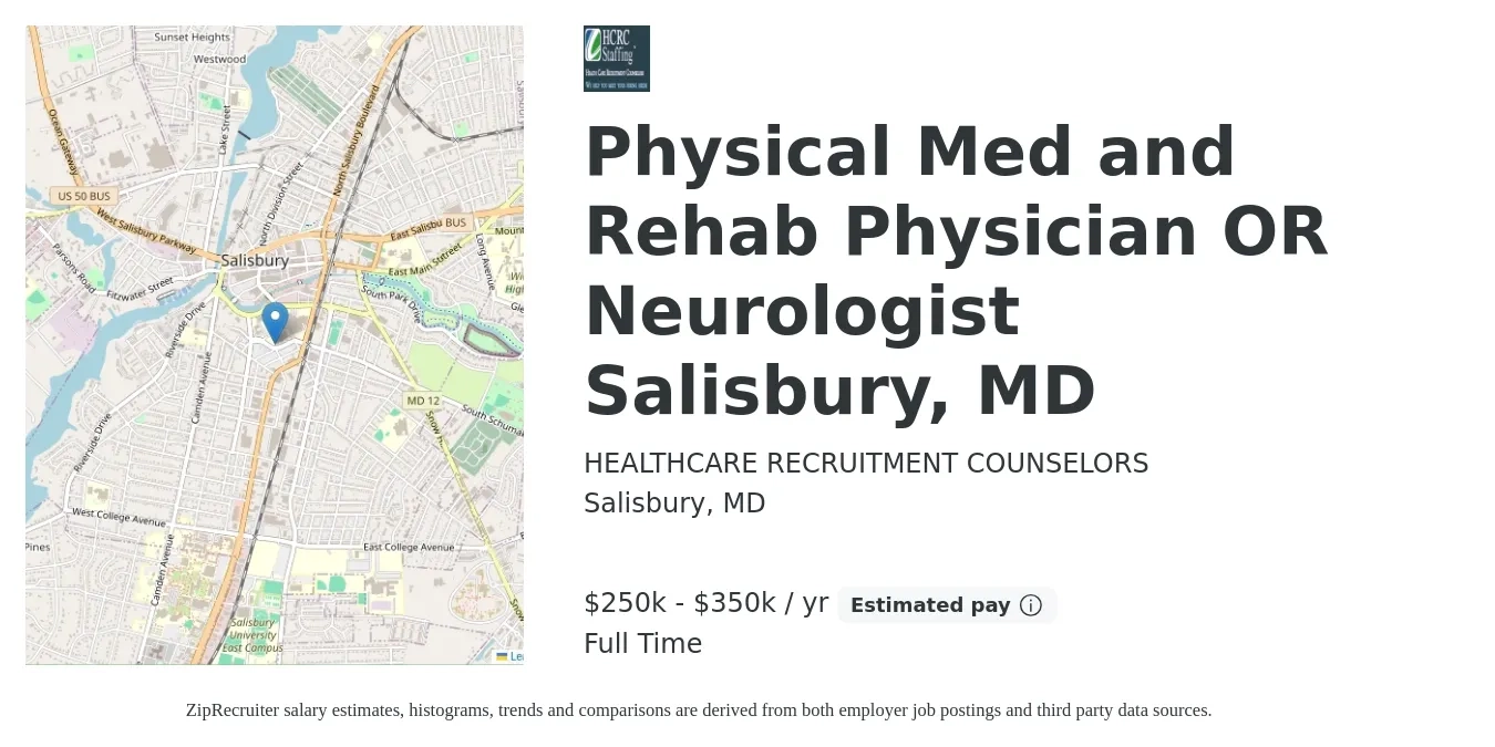 HEALTHCARE RECRUITMENT COUNSELORS job posting for a Physical Med and Rehab Physician OR Neurologist Salisbury, MD in Salisbury, MD with a salary of $250,000 to $350,000 Yearly with a map of Salisbury location.