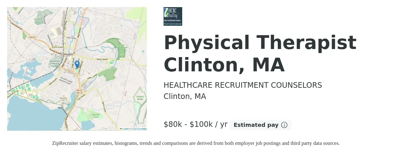HEALTHCARE RECRUITMENT COUNSELORS job posting for a Physical Therapist Clinton, MA in Clinton, MA with a salary of $80,000 to $100,000 Yearly with a map of Clinton location.