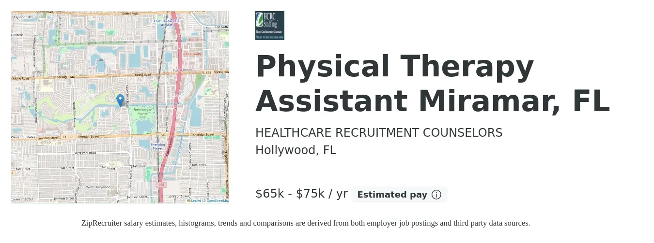 HEALTHCARE RECRUITMENT COUNSELORS job posting for a Physical Therapy Assistant Miramar, FL in Hollywood, FL with a salary of $30 Hourly with a map of Hollywood location.