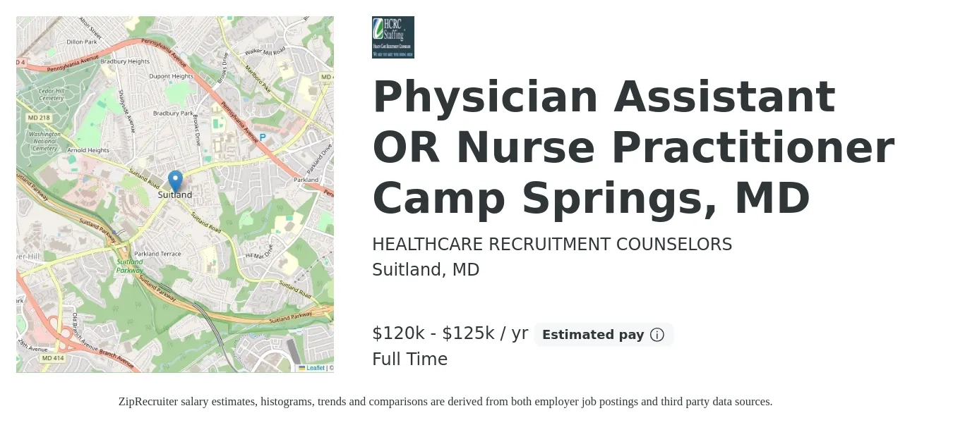 HEALTHCARE RECRUITMENT COUNSELORS job posting for a Physician Assistant OR Nurse Practitioner Camp Springs, MD in Suitland, MD with a salary of $120,000 to $125,000 Yearly with a map of Suitland location.