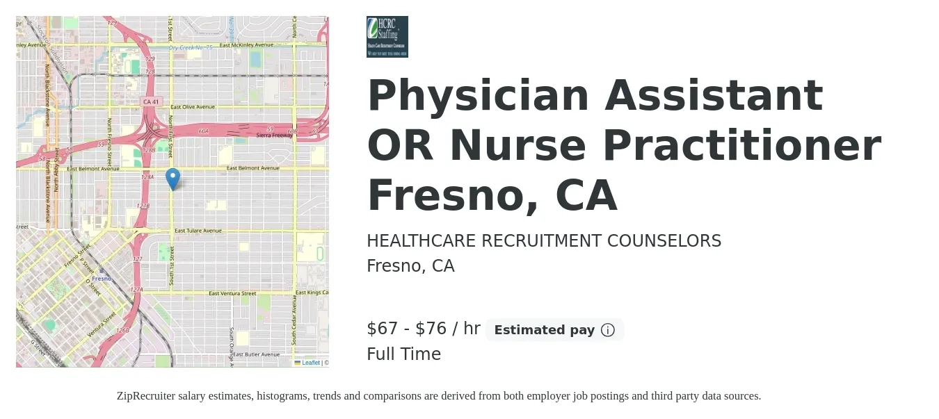 HEALTHCARE RECRUITMENT COUNSELORS job posting for a Physician Assistant OR Nurse Practitioner Fresno, CA in Fresno, CA with a salary of $60 to $80 Hourly with a map of Fresno location.