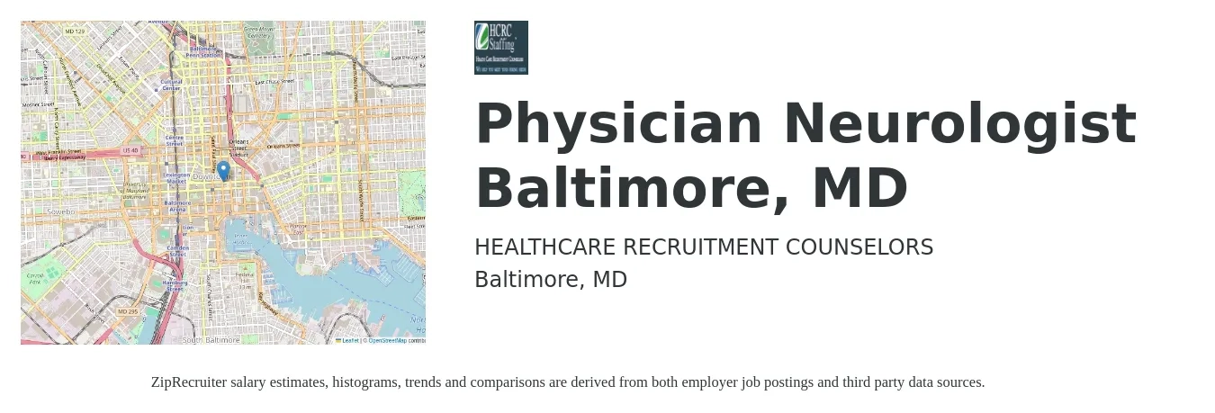 HEALTHCARE RECRUITMENT COUNSELORS job posting for a Physician Neurologist Baltimore, MD in Baltimore, MD with a salary of $228,500 to $389,500 Yearly with a map of Baltimore location.