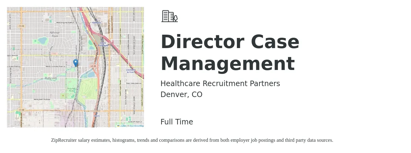 Healthcare Recruitment Partners job posting for a Director Case Management in Denver, CO with a salary of $101,000 to $145,900 Yearly with a map of Denver location.