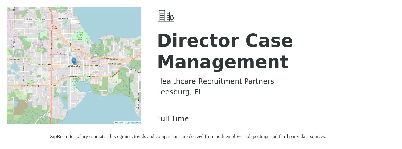 Healthcare Recruitment Partners job posting for a Director Case Management in Leesburg, FL with a salary of $87,000 to $125,600 Yearly with a map of Leesburg location.