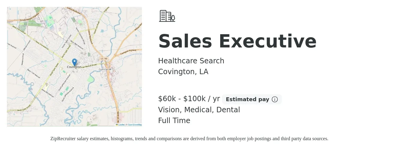 Healthcare Search job posting for a Sales Executive in Covington, LA with a salary of $60,000 to $100,000 Yearly and benefits including vision, dental, life_insurance, medical, and retirement with a map of Covington location.