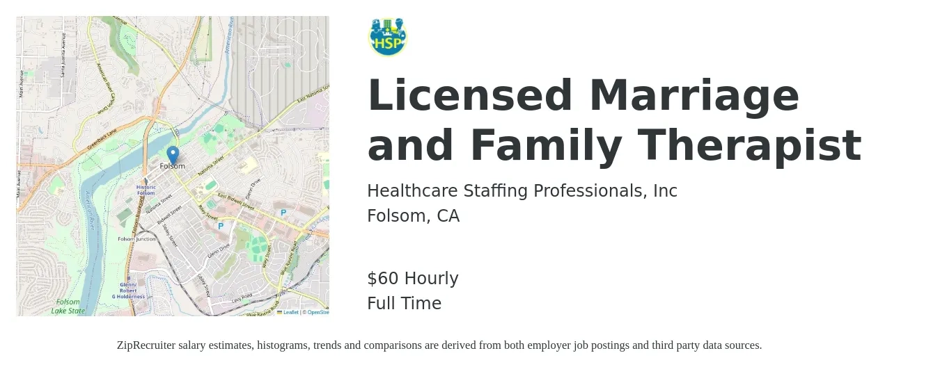 Healthcare Staffing Professionals, Inc job posting for a Licensed Marriage and Family Therapist in Folsom, CA with a salary of $63 Hourly with a map of Folsom location.