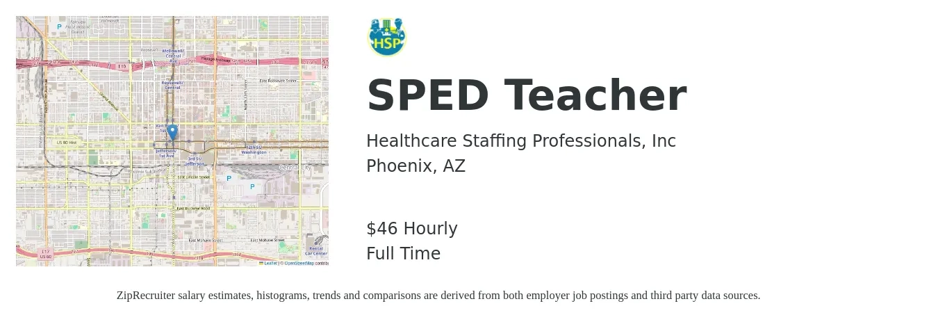 Healthcare Staffing Professionals, Inc job posting for a SPED Teacher in Phoenix, AZ with a salary of $48 Hourly with a map of Phoenix location.