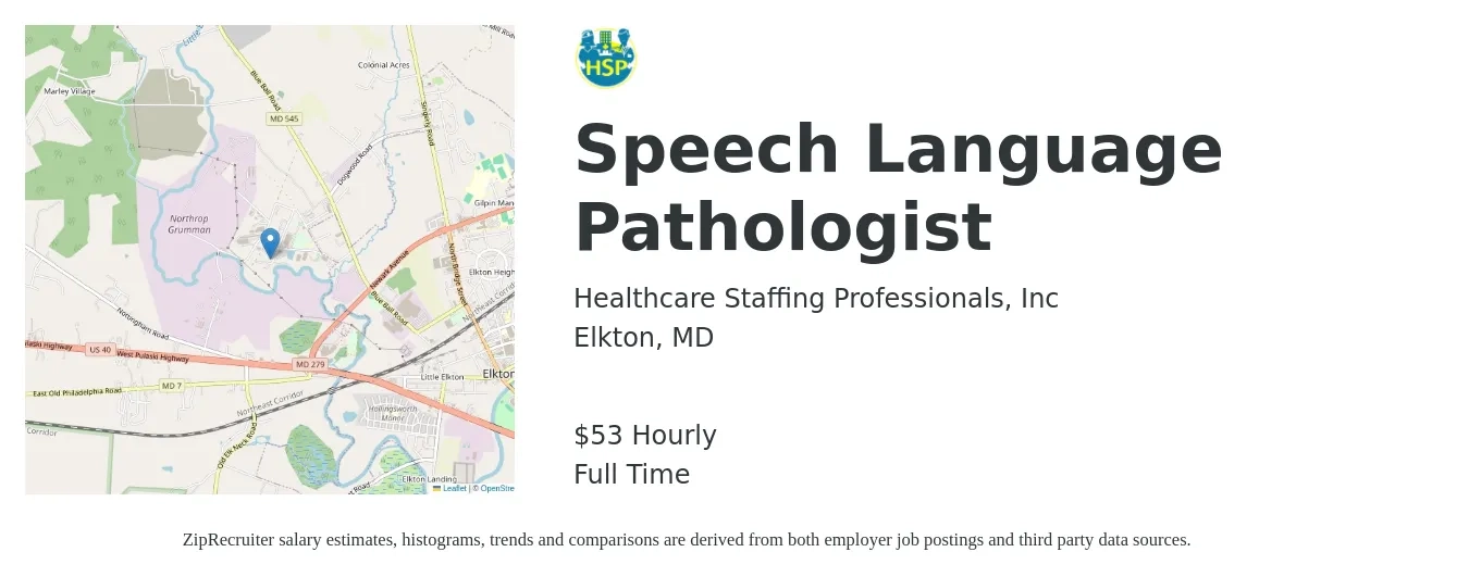 Healthcare Staffing Professionals, Inc job posting for a Speech Language Pathologist in Elkton, MD with a salary of $56 Hourly with a map of Elkton location.