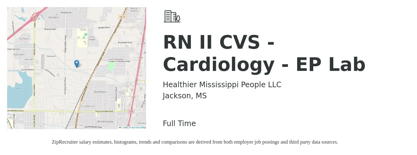 Healthier Mississippi People LLC job posting for a RN II CVS - Cardiology - EP Lab in Jackson, MS with a salary of $2,140 to $2,900 Weekly with a map of Jackson location.