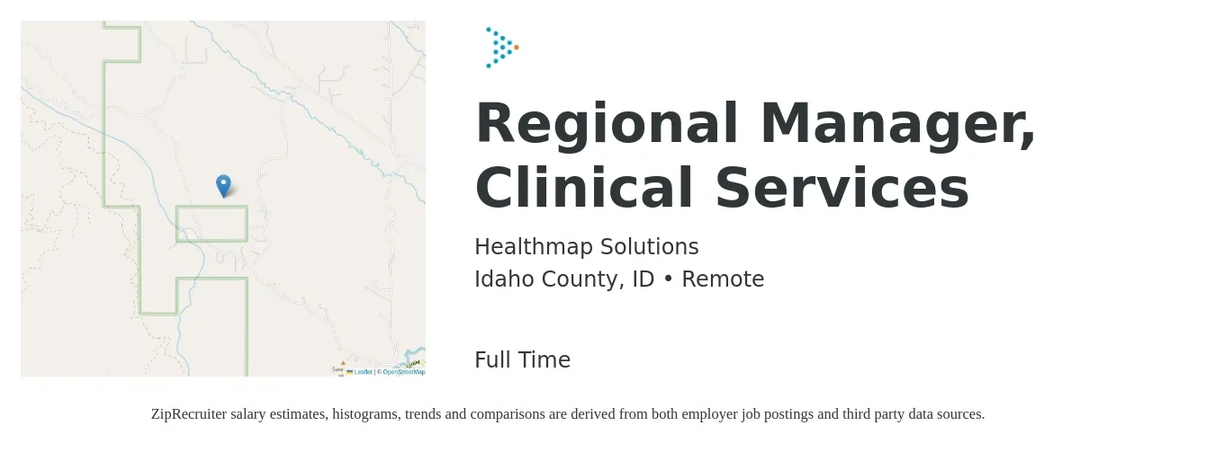 Healthmap Solutions job posting for a Regional Manager, Clinical Services in Idaho County, ID with a salary of $89,252 to $135,029 Yearly with a map of Idaho County location.