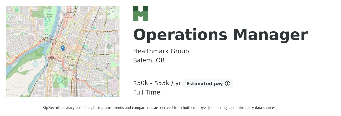 Healthmark Group job posting for a Operations Manager in Salem, OR with a salary of $50,000 to $53,000 Yearly with a map of Salem location.