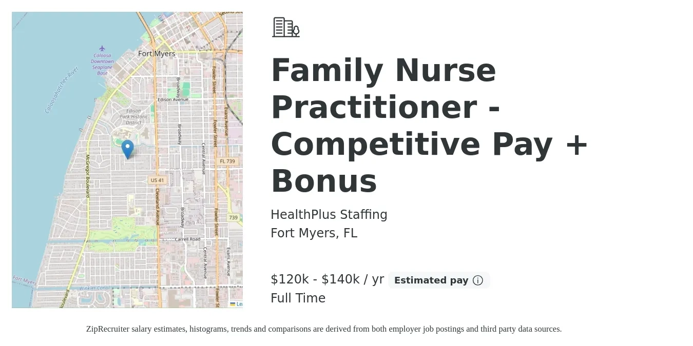HealthPlus Staffing job posting for a Family Nurse Practitioner - Competitive Pay + Bonus in Fort Myers, FL with a salary of $120,000 to $140,000 Yearly with a map of Fort Myers location.
