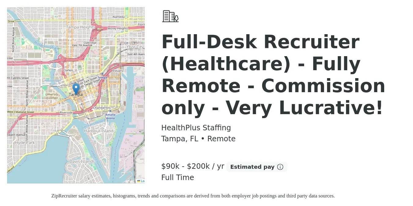 HealthPlus Staffing job posting for a Full-Desk Recruiter (Healthcare) - Fully Remote - Commission only - Very Lucrative! in Tampa, FL with a salary of $90,000 to $200,000 Yearly with a map of Tampa location.