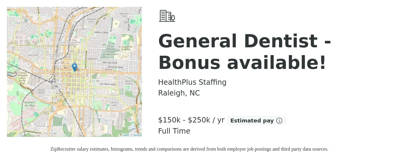 HealthPlus Staffing job posting for a General Dentist - Bonus available! in Raleigh, NC with a salary of $150,000 to $250,000 Yearly with a map of Raleigh location.