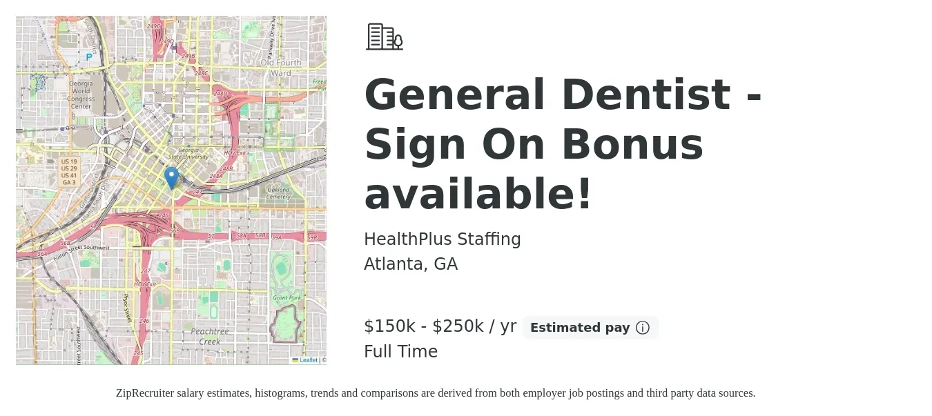 HealthPlus Staffing job posting for a General Dentist - Sign On Bonus available! in Atlanta, GA with a salary of $150,000 to $250,000 Yearly with a map of Atlanta location.