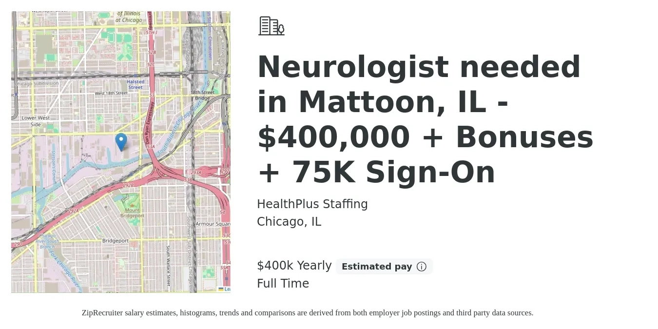 HealthPlus Staffing job posting for a Neurologist needed in Mattoon, IL - $400,000 + Bonuses + 75K Sign-On in Chicago, IL with a salary of $400,000 Yearly with a map of Chicago location.