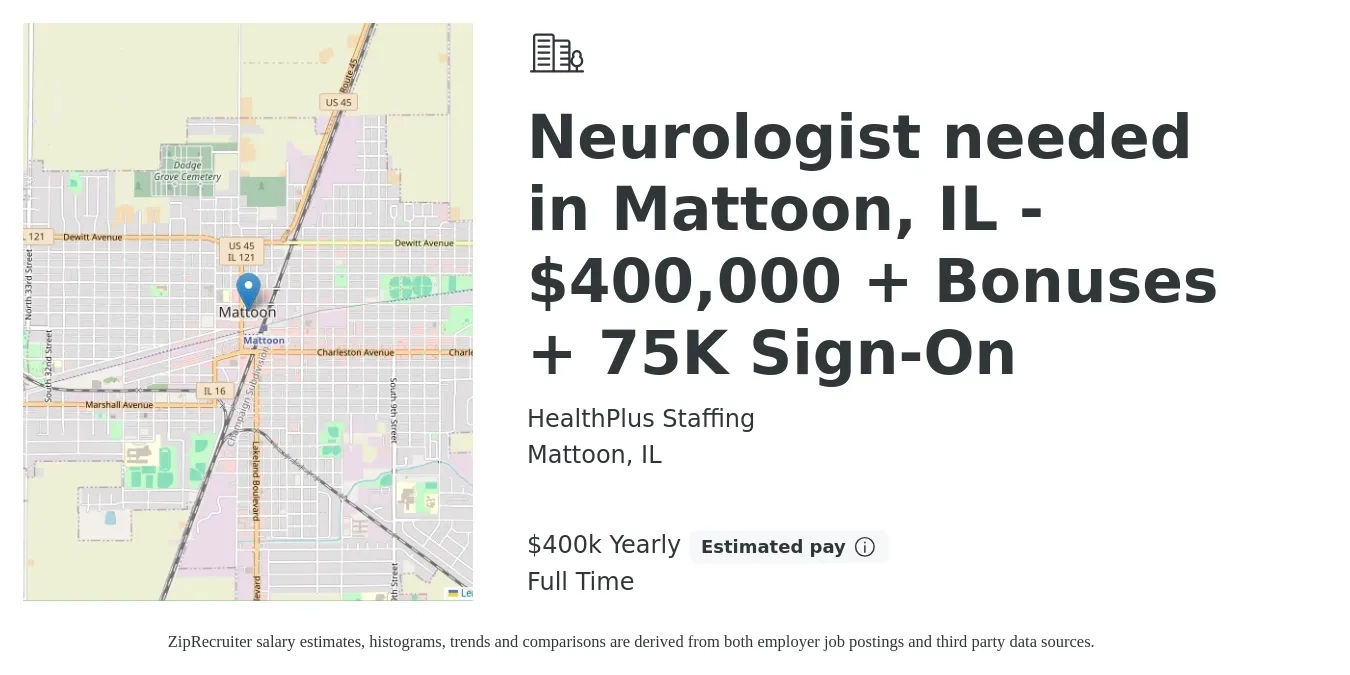 HealthPlus Staffing job posting for a Neurologist needed in Mattoon, IL - $400,000 + Bonuses + 75K Sign-On in Mattoon, IL with a salary of $400,000 Yearly with a map of Mattoon location.
