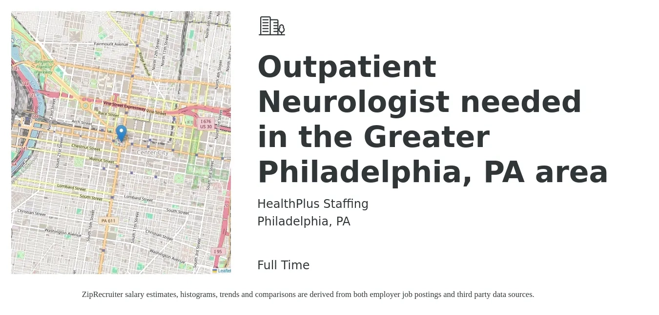 HealthPlus Staffing job posting for a Outpatient Neurologist needed in the Greater Philadelphia, PA area in Philadelphia, PA with a salary of $232,100 to $395,600 Yearly with a map of Philadelphia location.