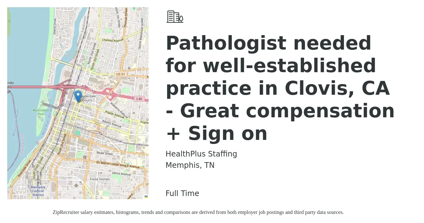 HealthPlus Staffing job posting for a Pathologist needed for well-established practice in Clovis, CA - Great compensation + Sign on in Memphis, TN with a salary of $197,700 to $292,400 Yearly with a map of Memphis location.