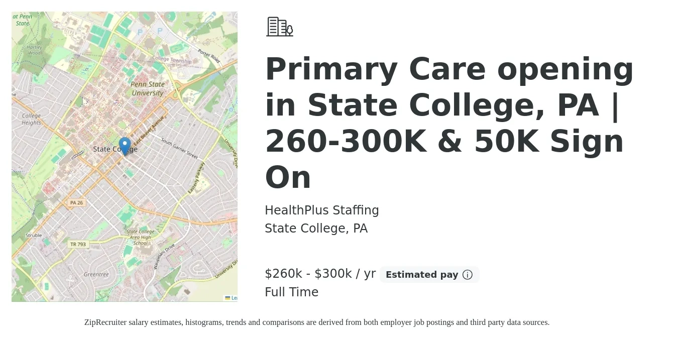 HealthPlus Staffing job posting for a Primary Care opening in State College, PA | 260-300K & 50K Sign On in State College, PA with a salary of $260,000 to $300,000 Yearly with a map of State College location.