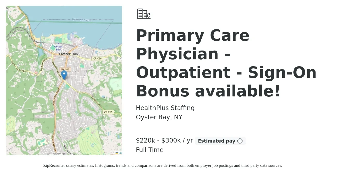 HealthPlus Staffing job posting for a Primary Care Physician - Outpatient - Sign-On Bonus available! in Oyster Bay, NY with a salary of $220,000 to $300,000 Yearly with a map of Oyster Bay location.