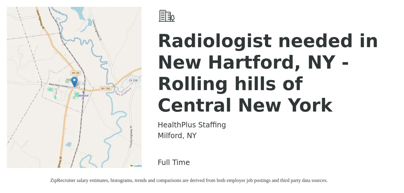 HealthPlus Staffing job posting for a Radiologist needed in New Hartford, NY - Rolling hills of Central New York in Milford, NY with a salary of $344,700 to $430,900 Yearly with a map of Milford location.