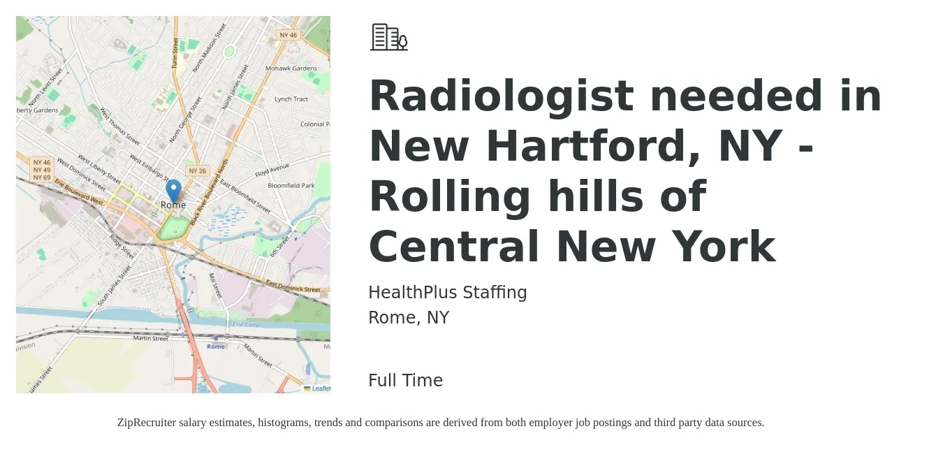 HealthPlus Staffing job posting for a Radiologist needed in New Hartford, NY - Rolling hills of Central New York in Rome, NY with a salary of $303,000 to $378,700 Yearly with a map of Rome location.