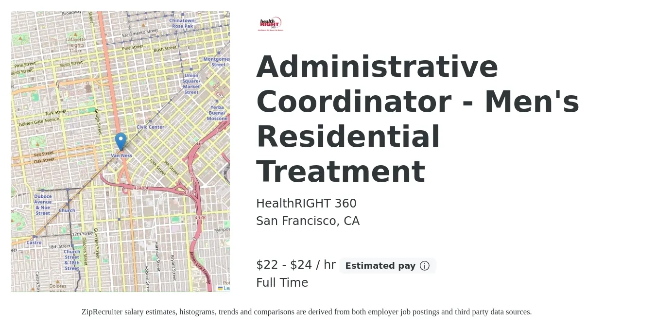 Health Right 360 job posting for a Administrative Coordinator - Men's Residential Treatment in San Francisco, CA with a salary of $23 to $32 Hourly with a map of San Francisco location.