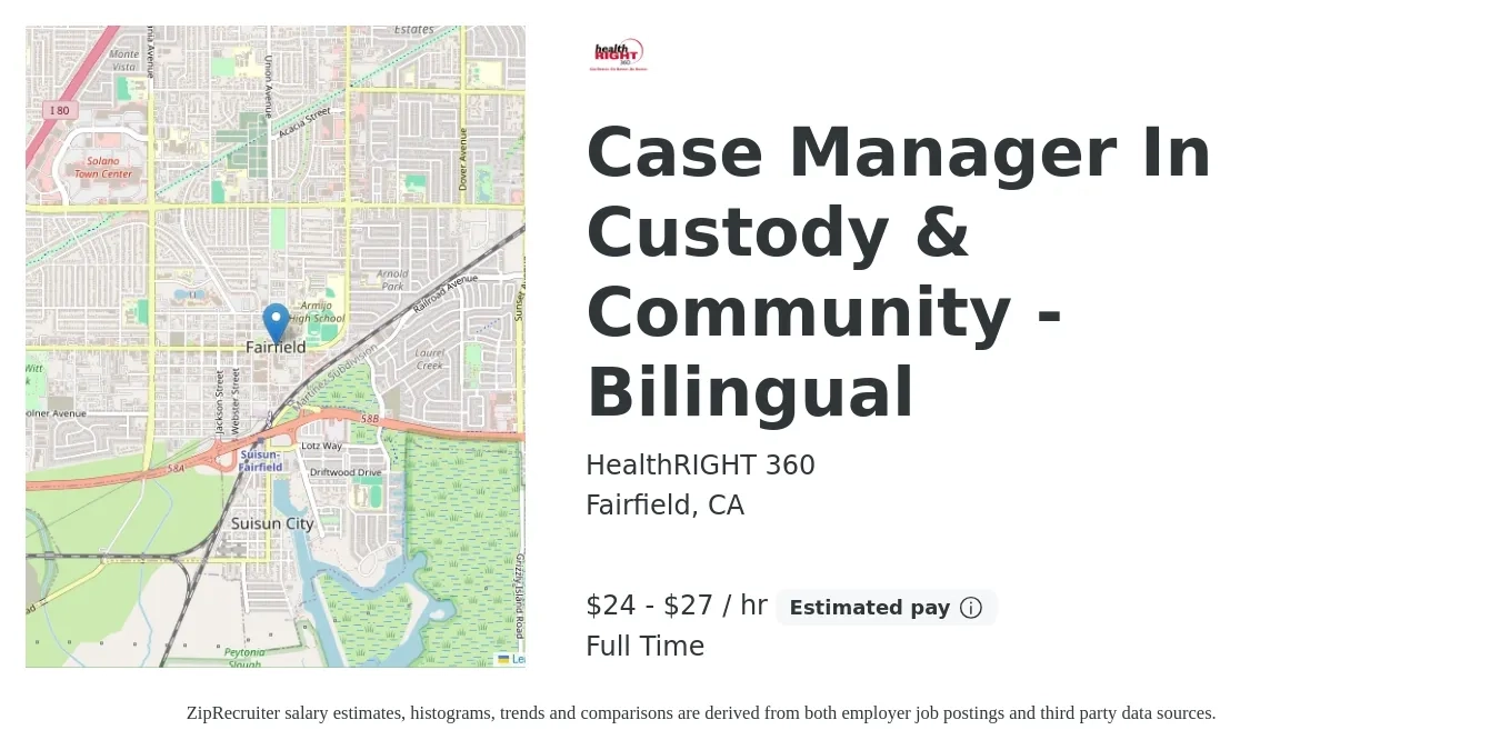 Health Right 360 job posting for a Case Manager In Custody & Community - Bilingual in Fairfield, CA with a salary of $22 to $28 Hourly with a map of Fairfield location.
