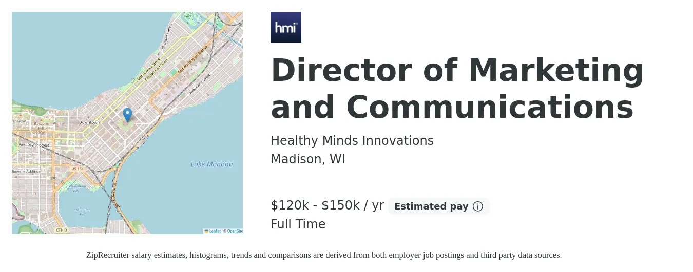Healthy Minds Innovations job posting for a Director of Marketing and Communications in Madison, WI with a salary of $120,000 to $150,000 Yearly with a map of Madison location.
