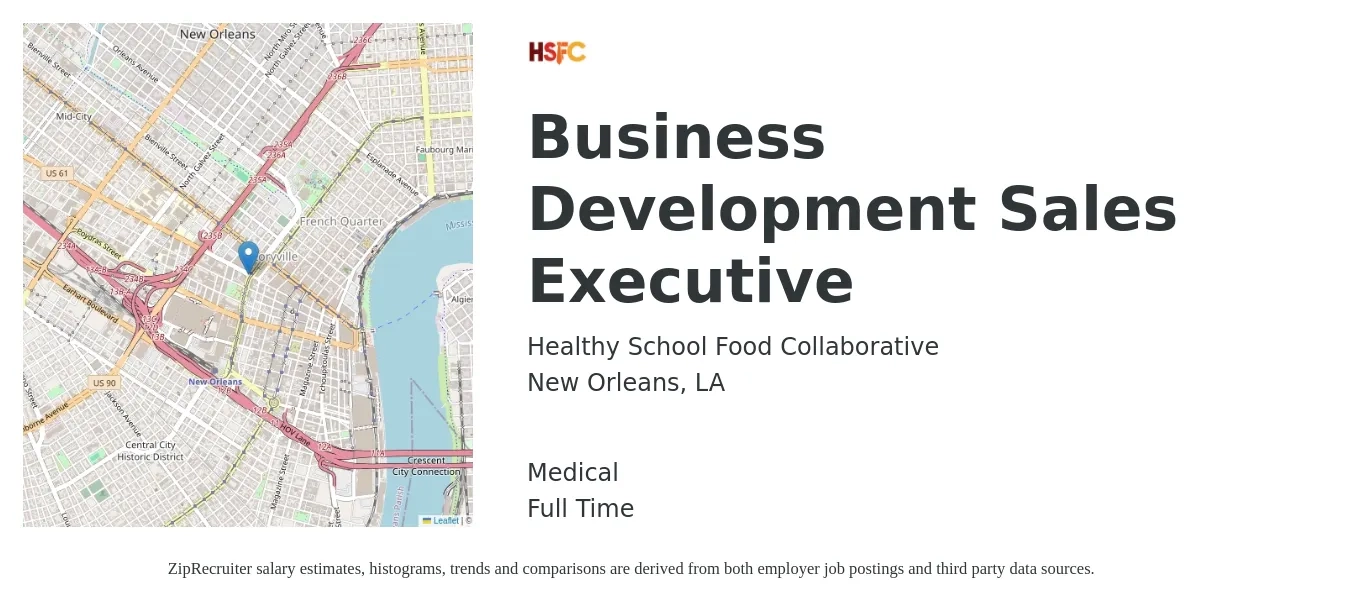 Healthy School Food Collaborative job posting for a Business Development Sales Executive in New Orleans, LA with a salary of $46,100 to $76,800 Yearly and benefits including medical with a map of New Orleans location.
