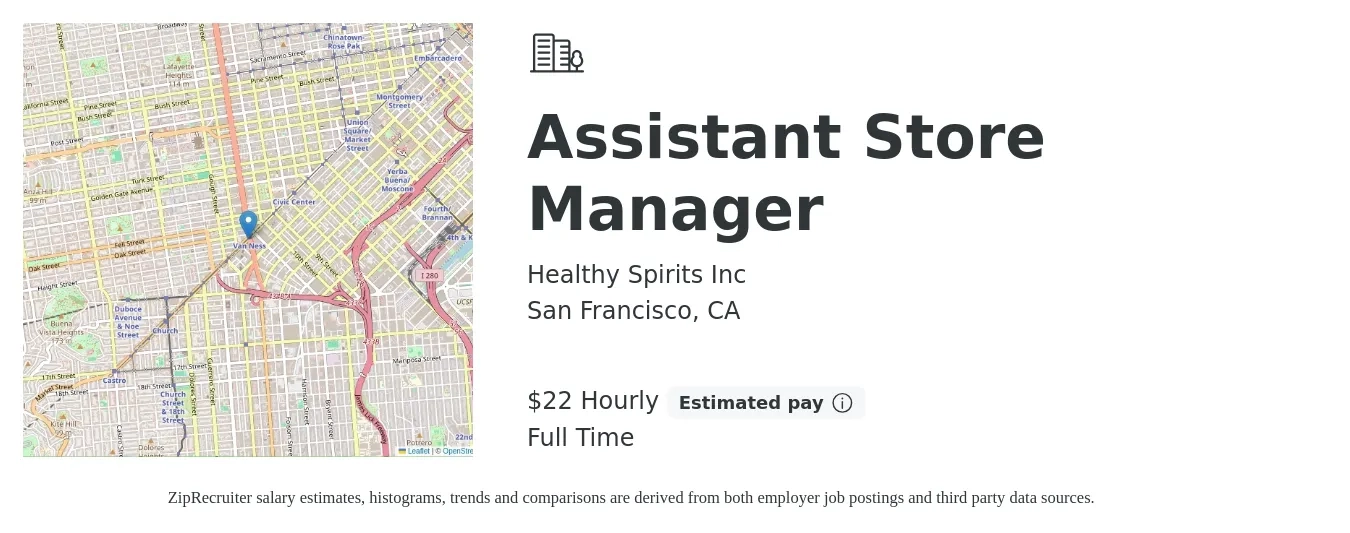 Healthy Spirits Inc job posting for a Assistant Store Manager in San Francisco, CA with a salary of $23 Hourly with a map of San Francisco location.