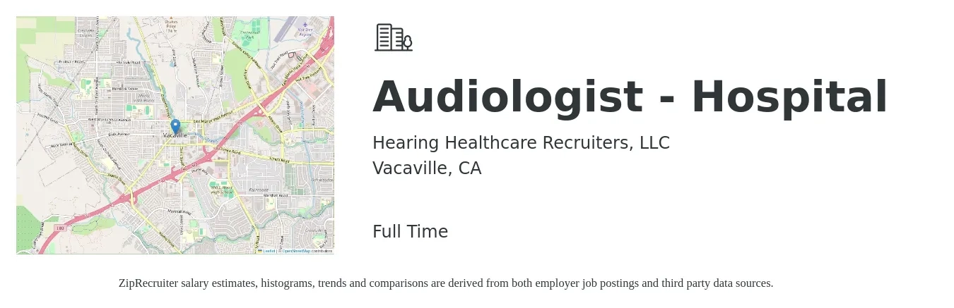 Hearing Healthcare Recruiters, LLC job posting for a Audiologist - Hospital in Vacaville, CA with a salary of $79,900 to $111,600 Yearly with a map of Vacaville location.