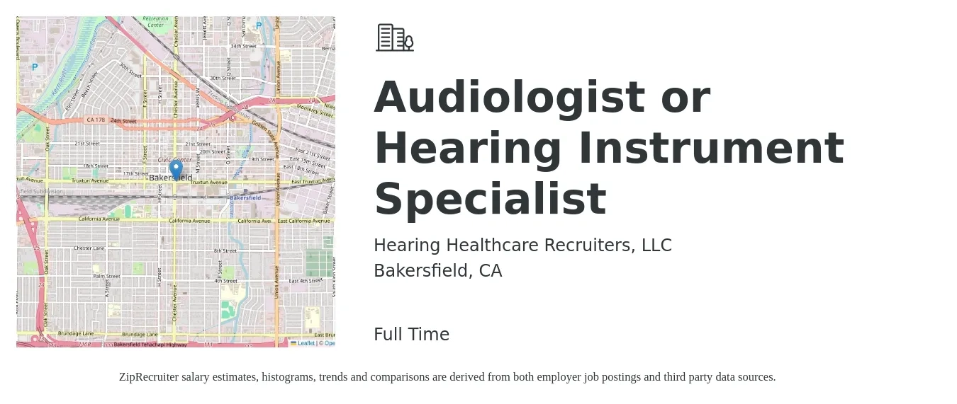 Hearing Healthcare Recruiters, LLC job posting for a Audiologist or Hearing Instrument Specialist in Bakersfield, CA with a salary of $72,900 to $101,900 Yearly with a map of Bakersfield location.
