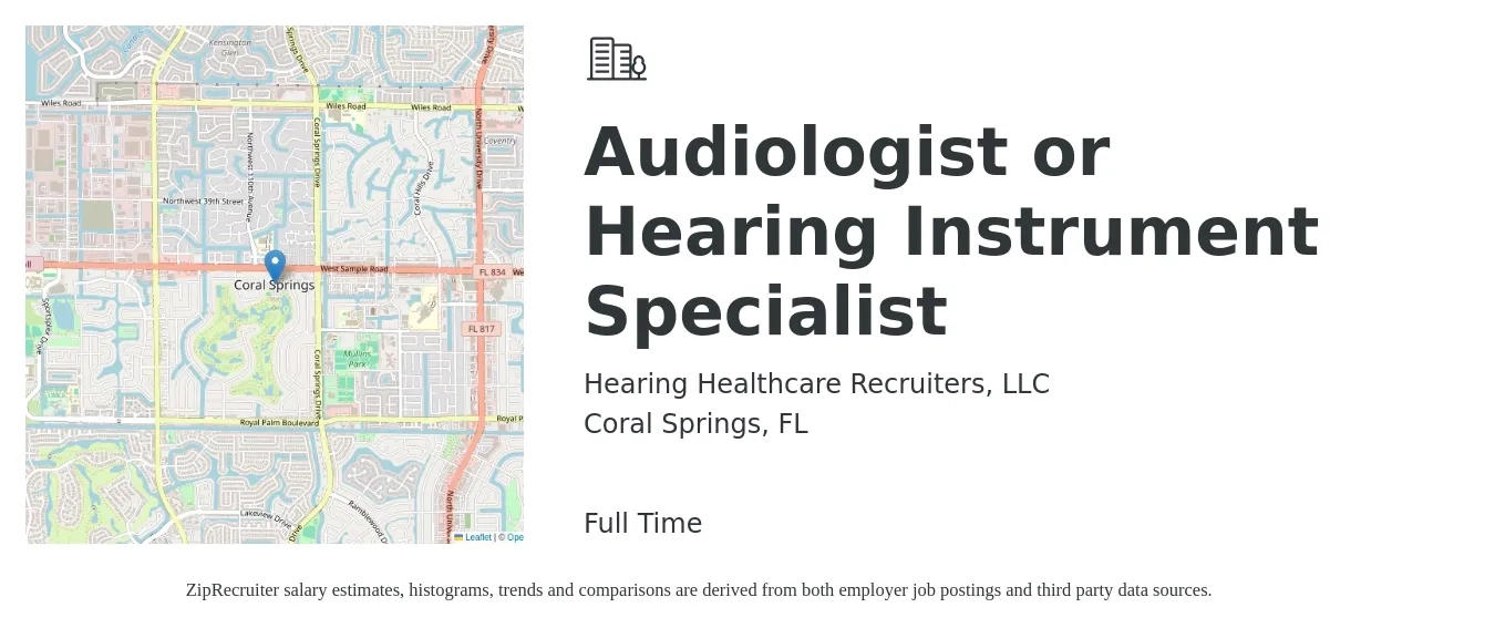 Hearing Healthcare Recruiters, LLC job posting for a Audiologist or Hearing Instrument Specialist in Coral Springs, FL with a salary of $67,100 to $93,800 Yearly with a map of Coral Springs location.
