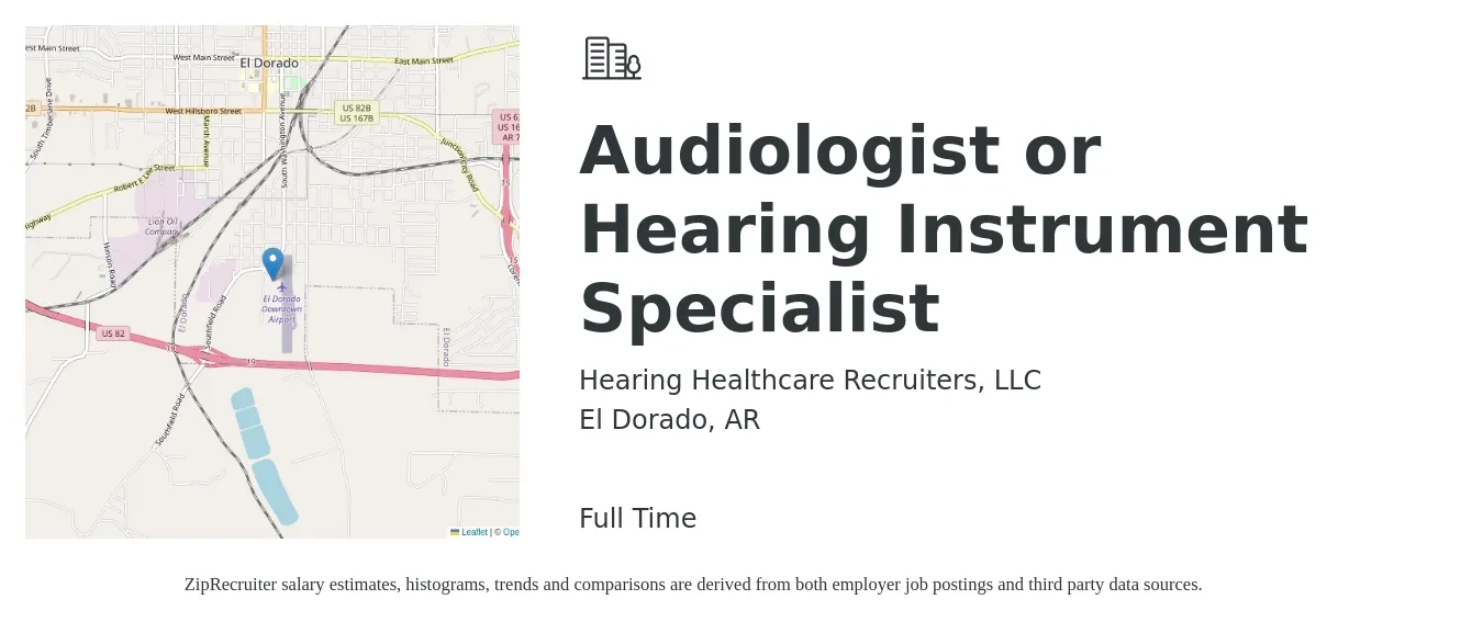 Hearing Healthcare Recruiters, LLC job posting for a Audiologist or Hearing Instrument Specialist in El Dorado, AR with a salary of $62,700 to $87,600 Yearly with a map of El Dorado location.