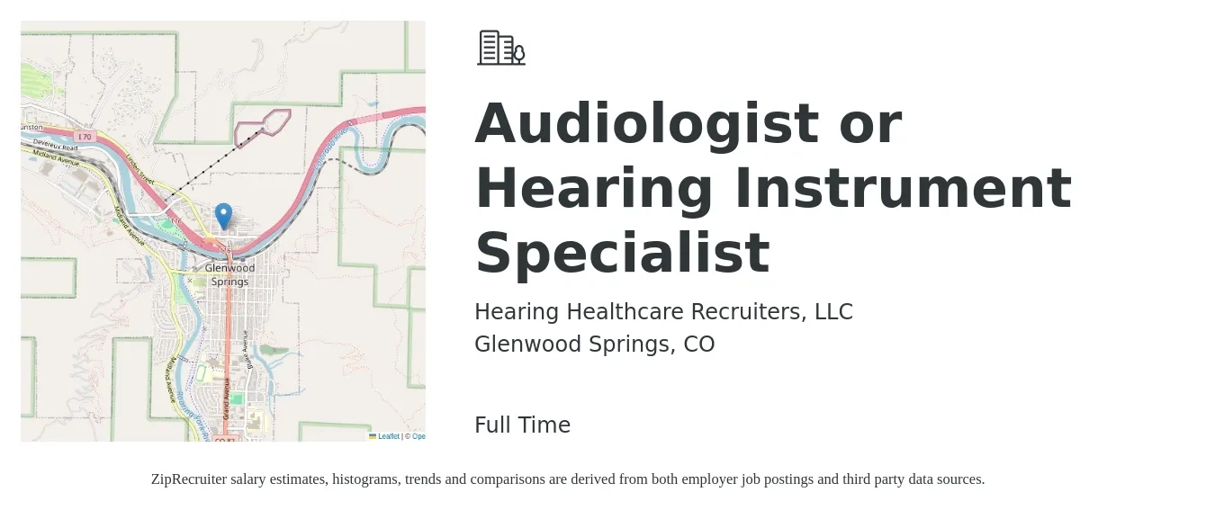 Hearing Healthcare Recruiters, LLC job posting for a Audiologist or Hearing Instrument Specialist in Glenwood Springs, CO with a salary of $73,200 to $102,300 Yearly with a map of Glenwood Springs location.