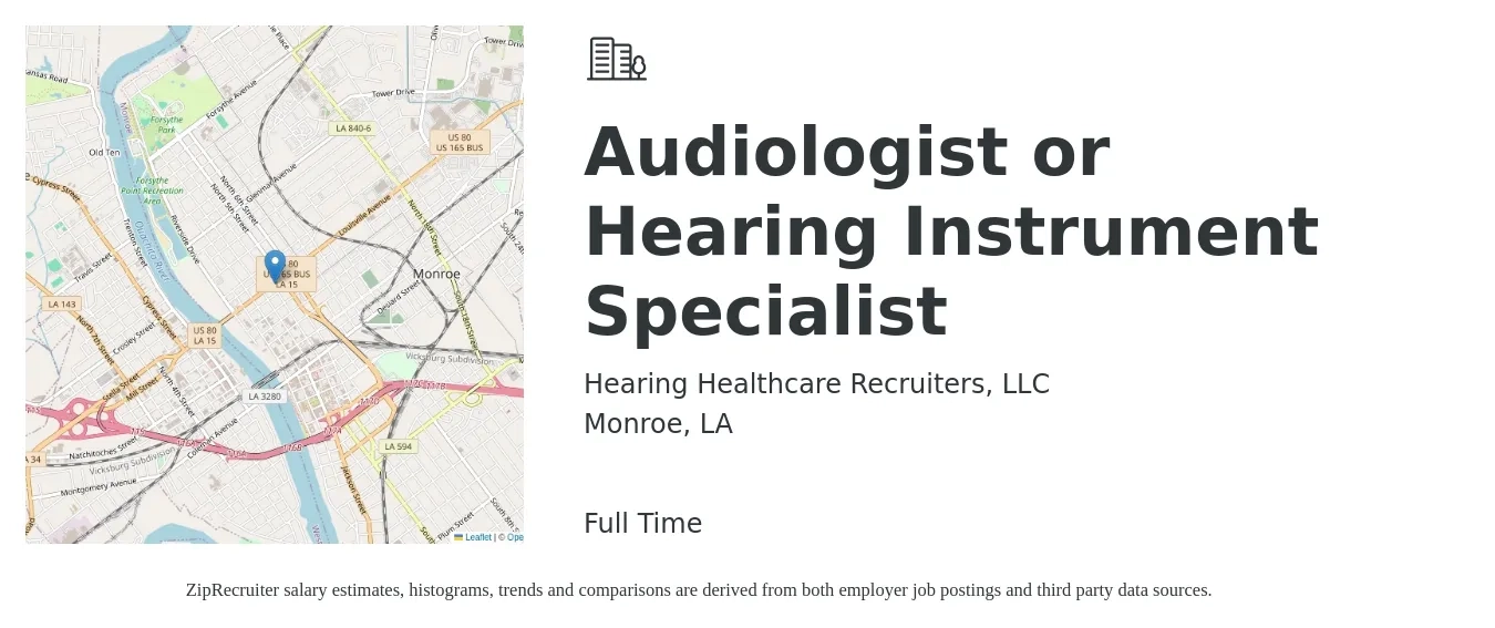 Hearing Healthcare Recruiters, LLC job posting for a Audiologist or Hearing Instrument Specialist in Monroe, LA with a salary of $67,800 to $94,800 Yearly with a map of Monroe location.