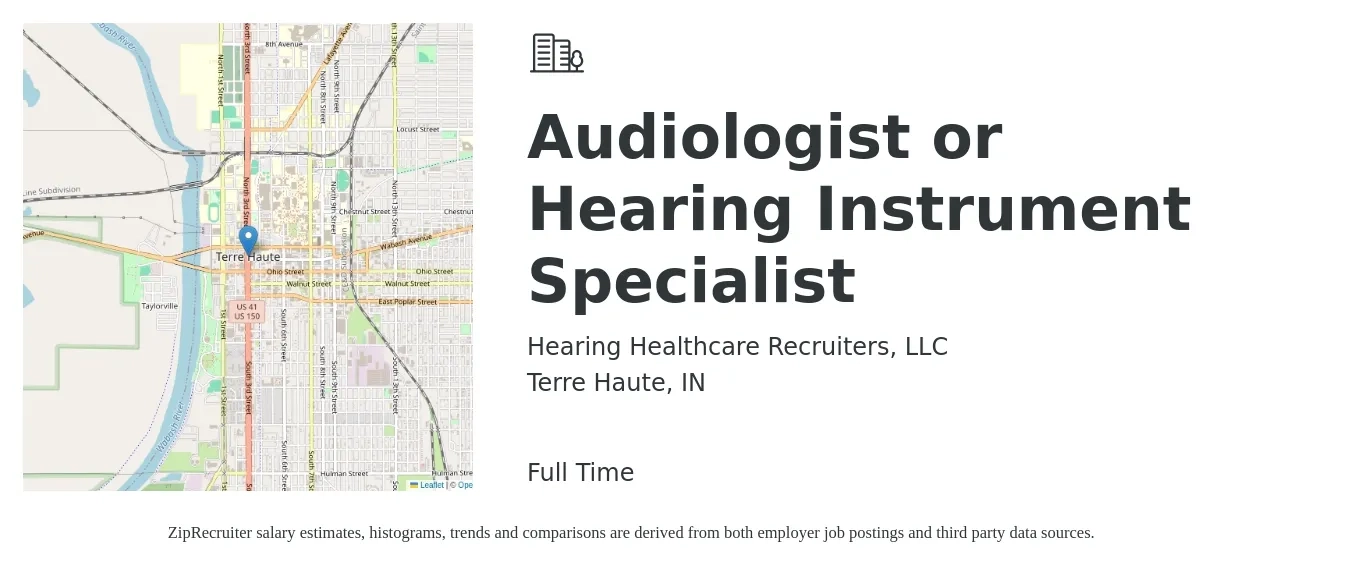Hearing Healthcare Recruiters, LLC job posting for a Audiologist or Hearing Instrument Specialist in Terre Haute, IN with a salary of $67,000 to $93,700 Yearly with a map of Terre Haute location.