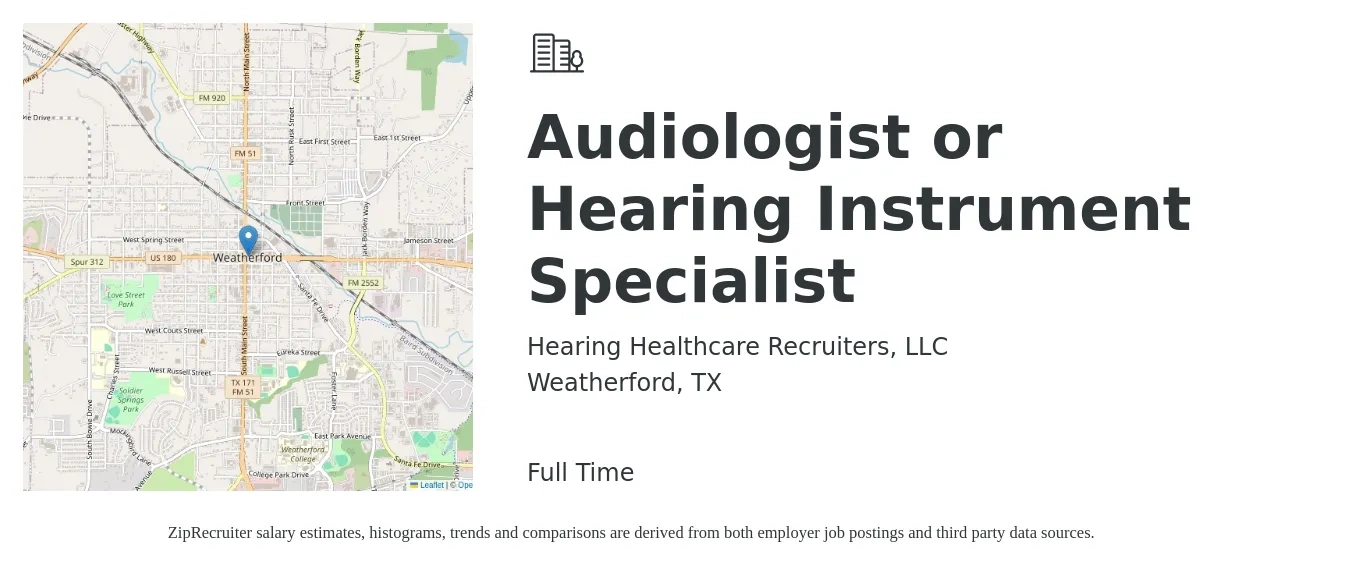Hearing Healthcare Recruiters, LLC job posting for a Audiologist or Hearing Instrument Specialist in Weatherford, TX with a salary of $60,500 to $84,500 Yearly with a map of Weatherford location.