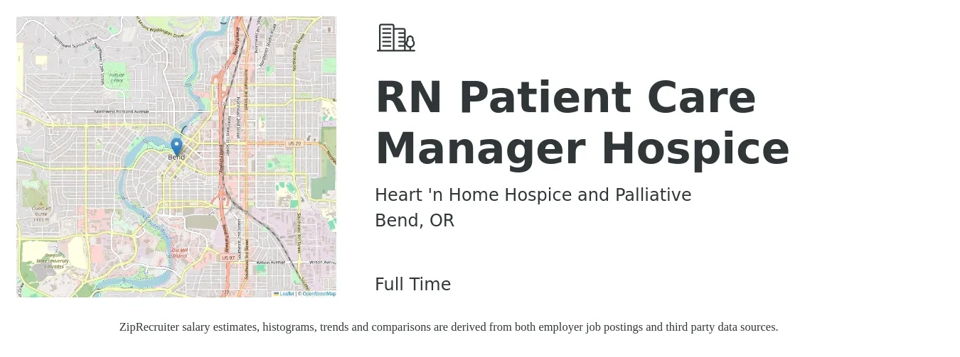 Heart 'n Home Hospice and Palliative job posting for a RN Patient Care Manager Hospice in Bend, OR with a salary of $26 to $56 Hourly with a map of Bend location.