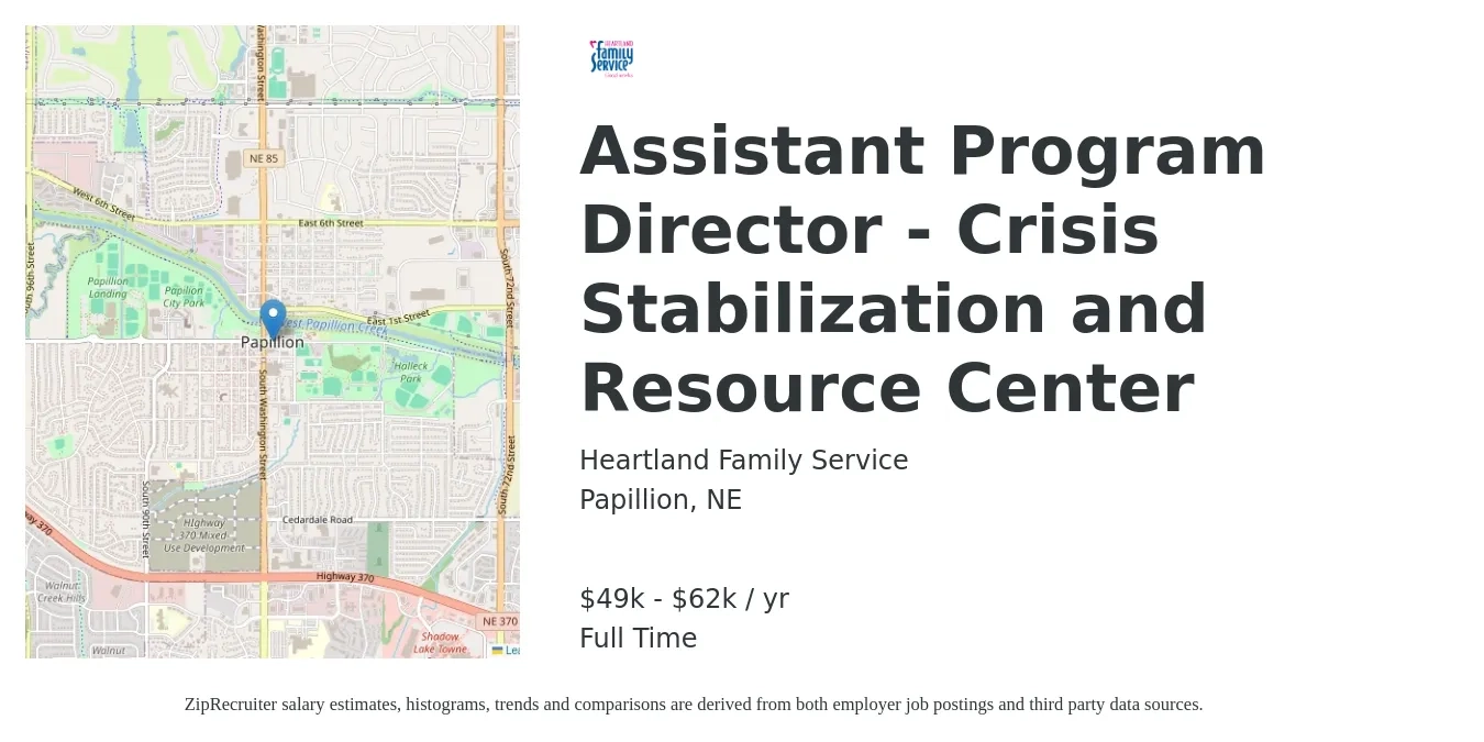 Heartland Family Service job posting for a Assistant Program Director - Crisis Stabilization and Resource Center in Papillion, NE with a salary of $49,200 to $62,234 Yearly with a map of Papillion location.