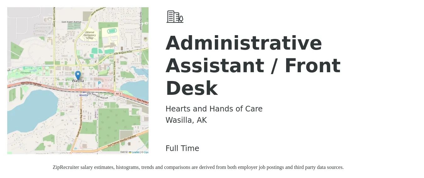 Hearts and Hands of Care job posting for a Administrative Assistant / Front Desk in Wasilla, AK with a salary of $16 to $20 Hourly with a map of Wasilla location.